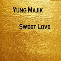 Sweet Love (feat. Macky 2 & Cream Dollar) - Single - Yung Majik