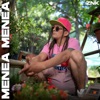 Menea Menea (feat. Chalice Beatz) - Single