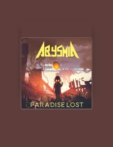 Hör dir Abysmia an, schau dir Musikvideos an, lies die Biografie, finde Tourdaten und mehr!