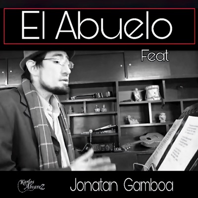 El Abuelo (feat. Jonatan Gamboa) - Single