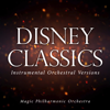 Disney Classics (Instrumental Orchestral Versions) - Magic Philharmonic Orchestra