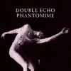 Double Echo - Playhouse