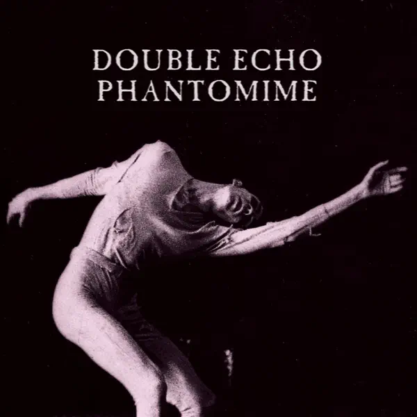 Phantomime — Double Echo