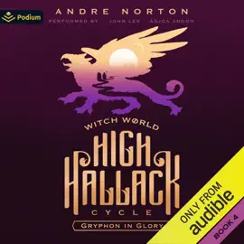 Gryphon in Glory: Witch World: High Hallack Cycle, Book 4 (Unabridged)