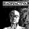 Radioactiva - Que Buenas Estas