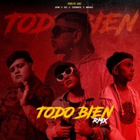 Todo Bien (feat. Moro, Trompe & Rc) [Remix] - Single - JPM
