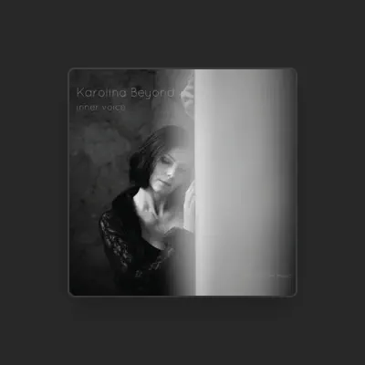 Listen to Karolina Beyond, watch music videos, read bio, see tour dates & more!