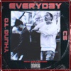 Everyday (feat. Yhung T.O.) - Single