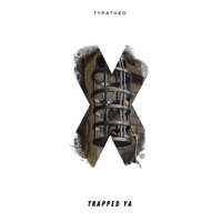Trapped Ya - Single - Typatheo