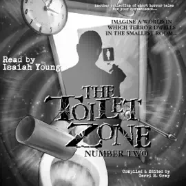 The Toilet Zone: Number Two (Unabridged)