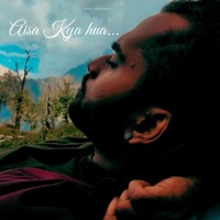 Aisa Kya Hua - Single - Safal