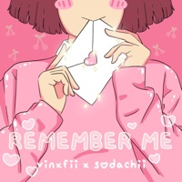 Remember Me - Single - Vinxfii & Sodachii