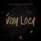 Vida Loca (feat. Chris Tyrone) artwork