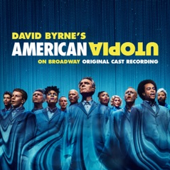 American Utopia on Broadway (Original Cast Recording Live)