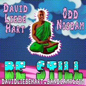 Be Still (feat. Odd Nosdam) - Single