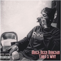 That's Why (feat. Chip Gnarly) - Single - Mack Been Brackin'