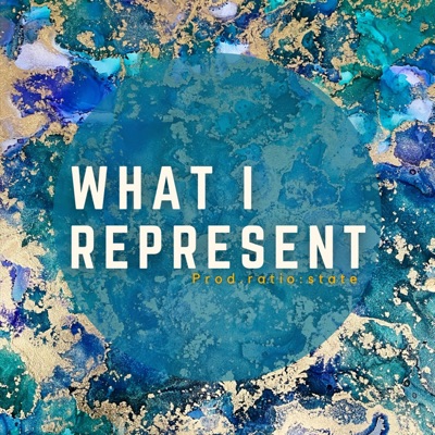 What I Represent (feat. Tamieks, Blue Simone & ratio:state) - Single