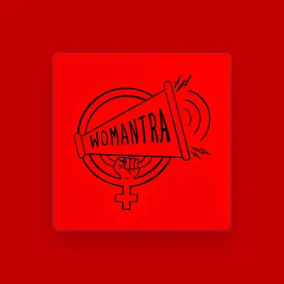 Listen to Womantra, watch music videos, read bio, see tour dates & more!