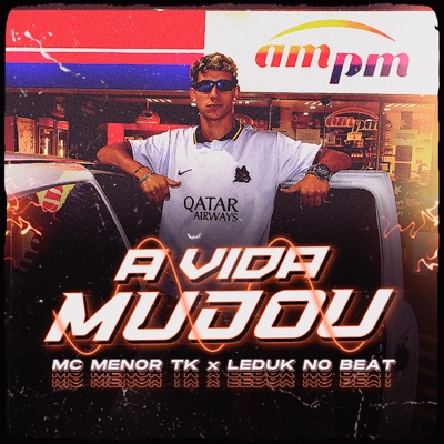 A Vida Mudou (feat. Leduk no Beat) - Single