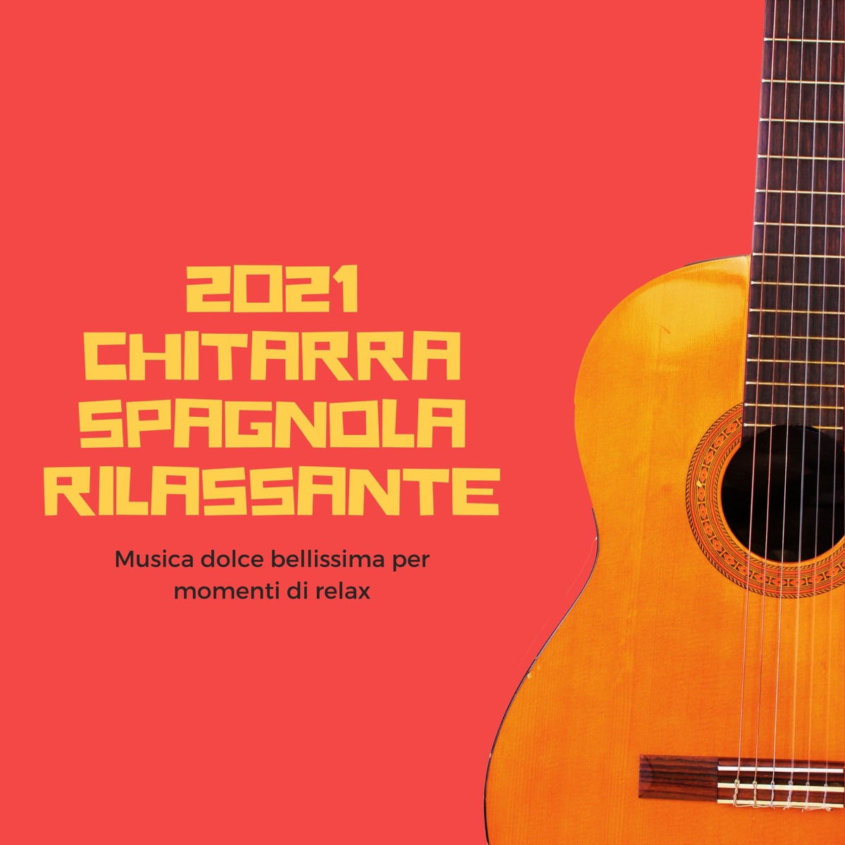 2021 Chitarra spagnola rilassante - Musica dolce bellissima per momenti di  relax by Anna Einaudi on Apple Music