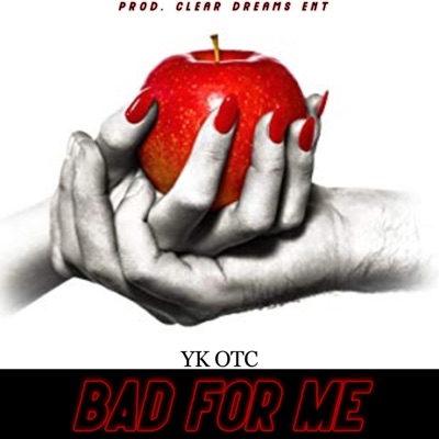 Bad For Me - Single