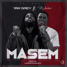 Masem (feat. Warlord) Yaw Grey