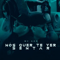 Nós Quer Te Ver Sentar - Single - MC GOD & DJ itallo ZK