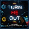 VERSUS/PRAXIS/KATHY BROWN - Turn Me Out