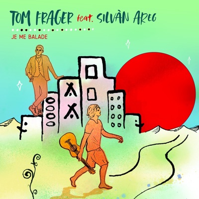 Je me balade (feat. Silvàn Areg) - Single