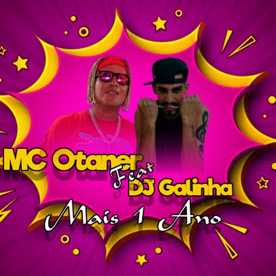 Mais 1 Ano (Single) [feat. Dj Galinha]