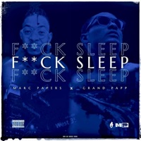 F**k Sleep (feat. Grand Papp) - Single - Marc Papers