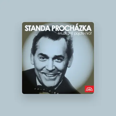 Listen to Standa Procházka, watch music videos, read bio, see tour dates & more!