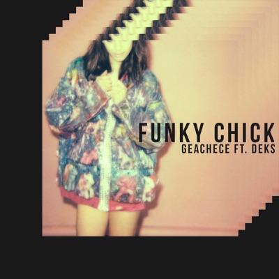 Funky Chick (feat. Deks) - Single