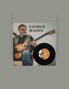 George Masonを聴いたり、ミュージックビデオを鑑賞したり、経歴やツアー日程などを確認したりしましょう！