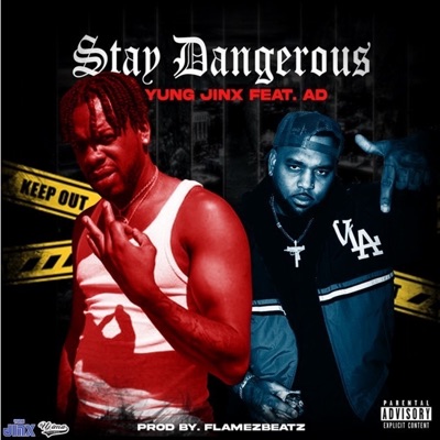 Stay Dangerous (feat. AD) - Single
