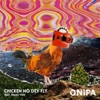 Chicken No Dey Fly (feat. Franz Von) - Single