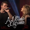 A Última Lágrima (feat. Caio Fratucello)