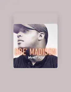 Dre' Madison सुनें, म्यूज़िक वीडियो देखें, बायो पढ़ें, दौरे की तारीखें और बहुत कुछ देखें!