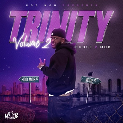Trinity Volume 2 "Chose 2 MOB" - Single