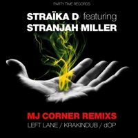MJ Corner Remixs (feat. Stranjah Miller) [Remixes] - Single - Straïka D