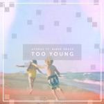 ayokay - Too Young (feat. Baker Grace)