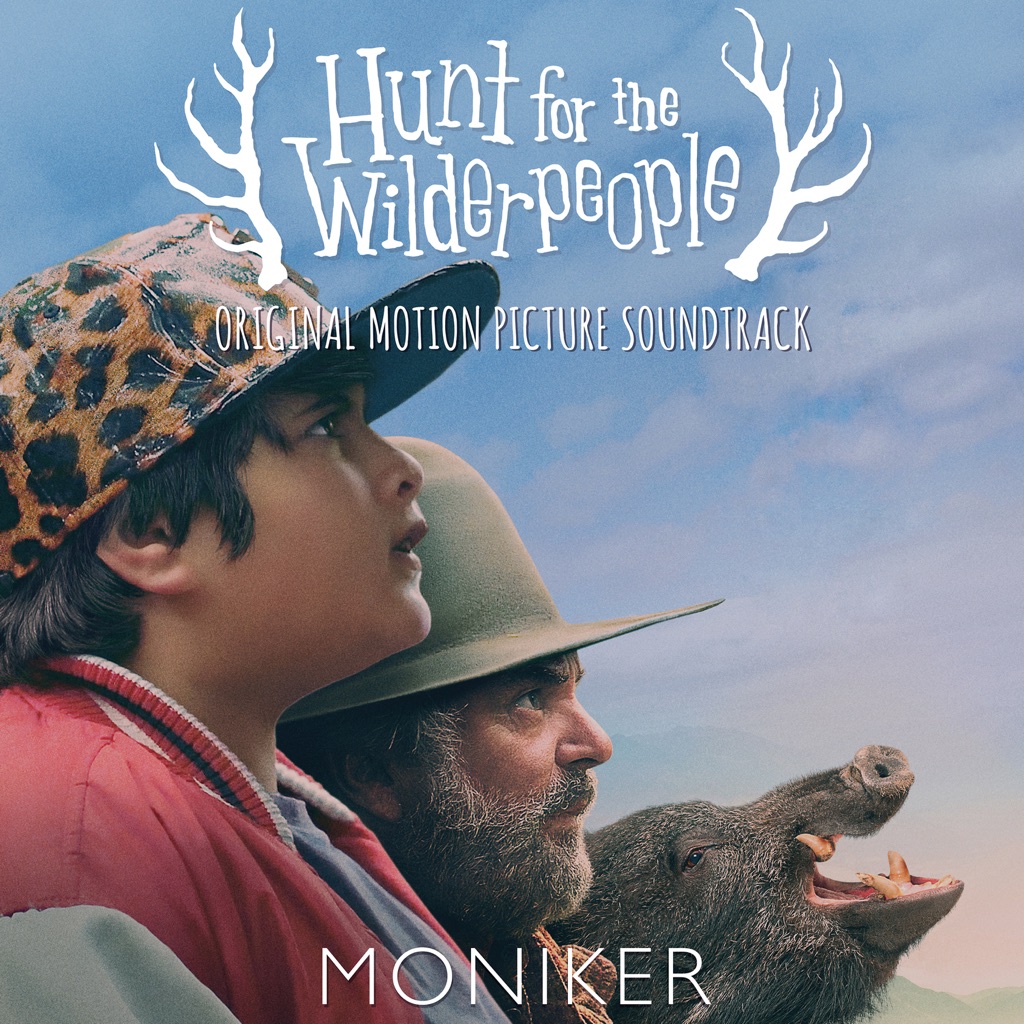 Hunt for the Wilderpeople (Original Motion Picture Soundtrack) by Moniker