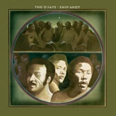 The O'Jays - Ship Ahoy