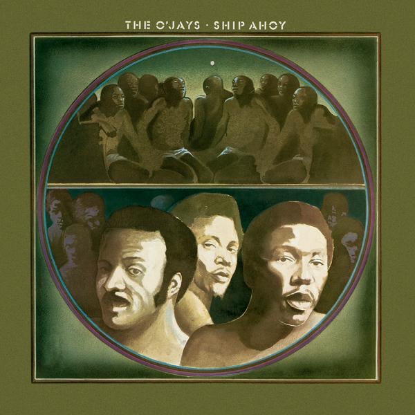 Ship Ahoy by The O'Jays