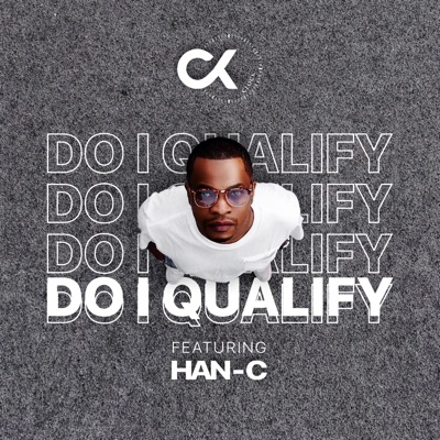 Do I Qualify (feat. Han - C) - Single