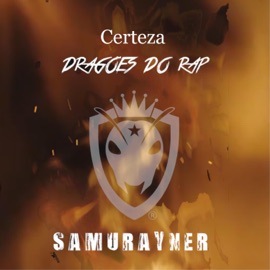 Certeza (feat. Dragões do Rap) Samurayner