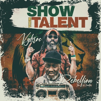 Show Them Talent (feat. Rebellion the Recaller) - Single