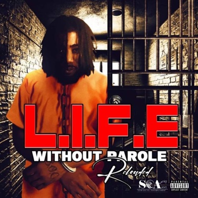 L.I.F.E (Without Parole) Reloaded