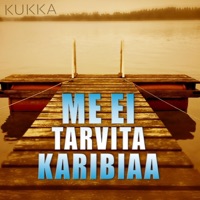 Me ei tarvita karibiaa - Single - KUKKA