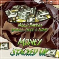 Money Stacked Up (feat. Kendall CHASE & Moxie) - Single - Pablo Davinci